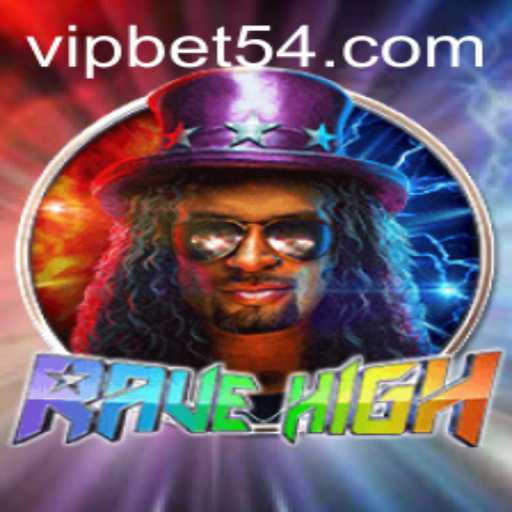 Exploring RaveHigh: A Thrilling Adventure in the World of Bet54